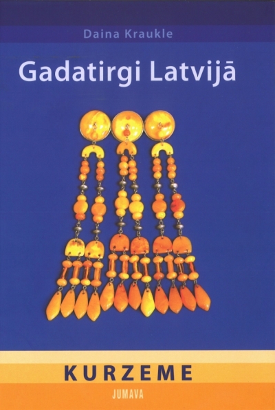 Grāmata Gadatirgi Latvijā - Kurzeme