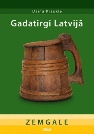 Gadatirgi Latvijā Zemgale - grāmata