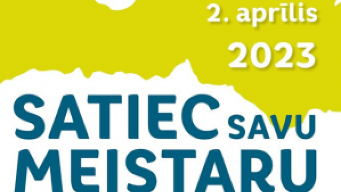 Satiec savu meistaru 31. martā un 1. aprīlī