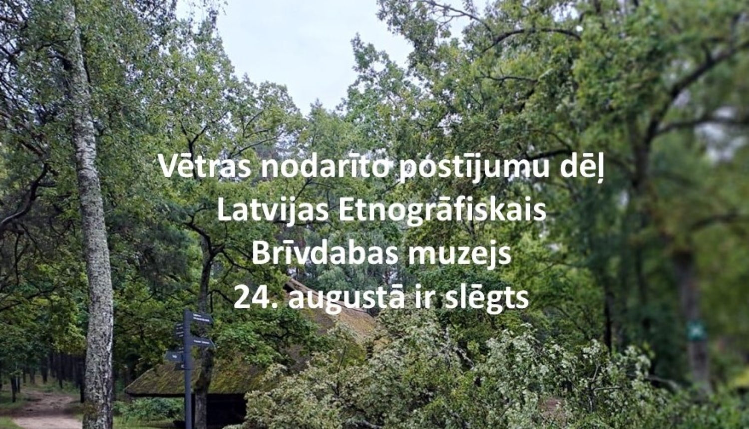 24. augustā muzejs slēgts