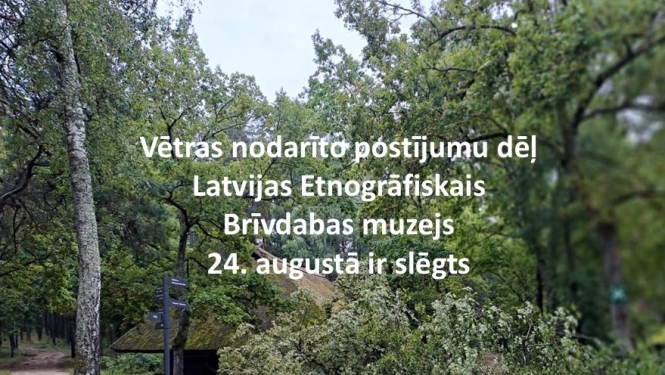 24. augustā muzejs slēgts